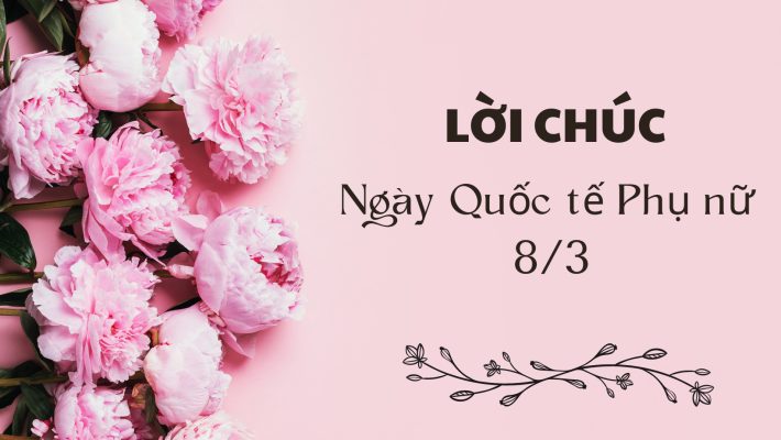 Những lời chúc 8 3 cho phái nữ