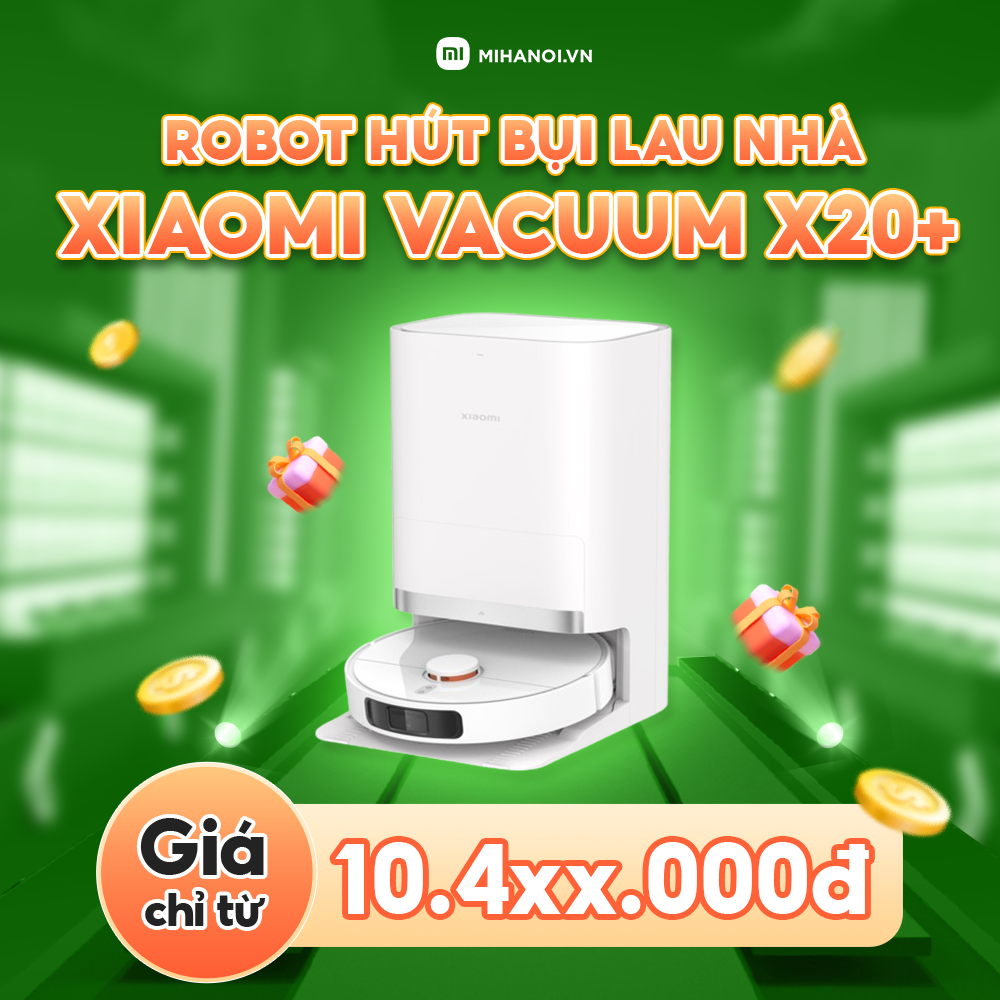 Robot hút bụi lau nhà Xiaomi Vacuum X20+