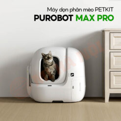 Máy dọn phân mèo PETKIT PUROBOT MAX PRO